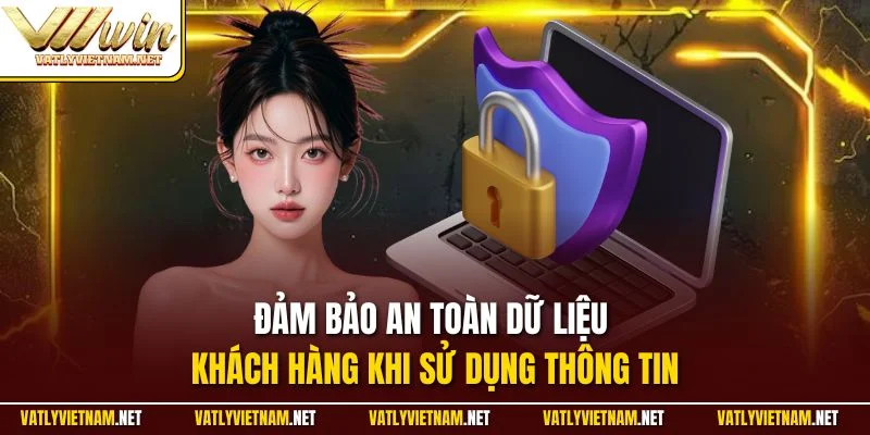Đảm bảo an toàn dữ liệu khách hàng khi sử dụng thông tin