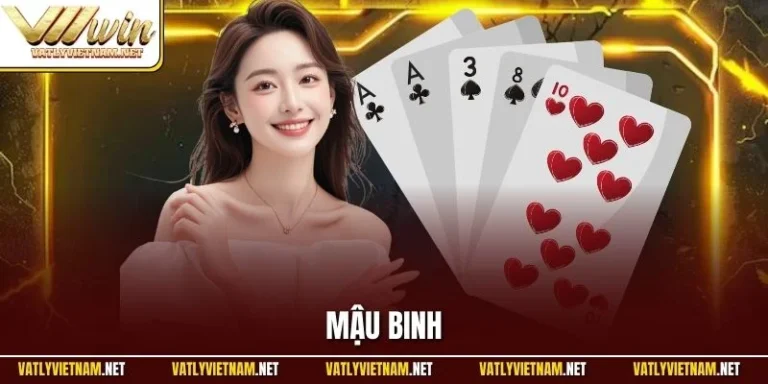 Mậu Binh | Siêu Phẩm Bài Đổi Thưởng Đẳng Cấp Hàng Đầu VVVWIN Mậu Binh