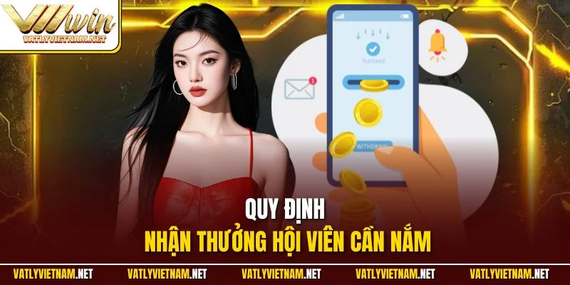 Quy định nhận thưởng hội viên cần nắm